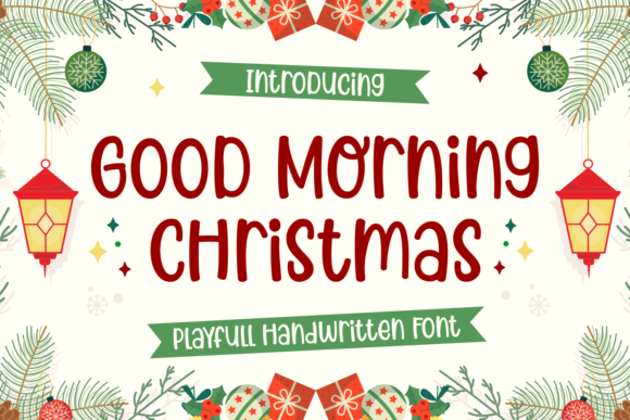 Good Morning Christmas: The Handwritten Typeface for Festive Maker Projects